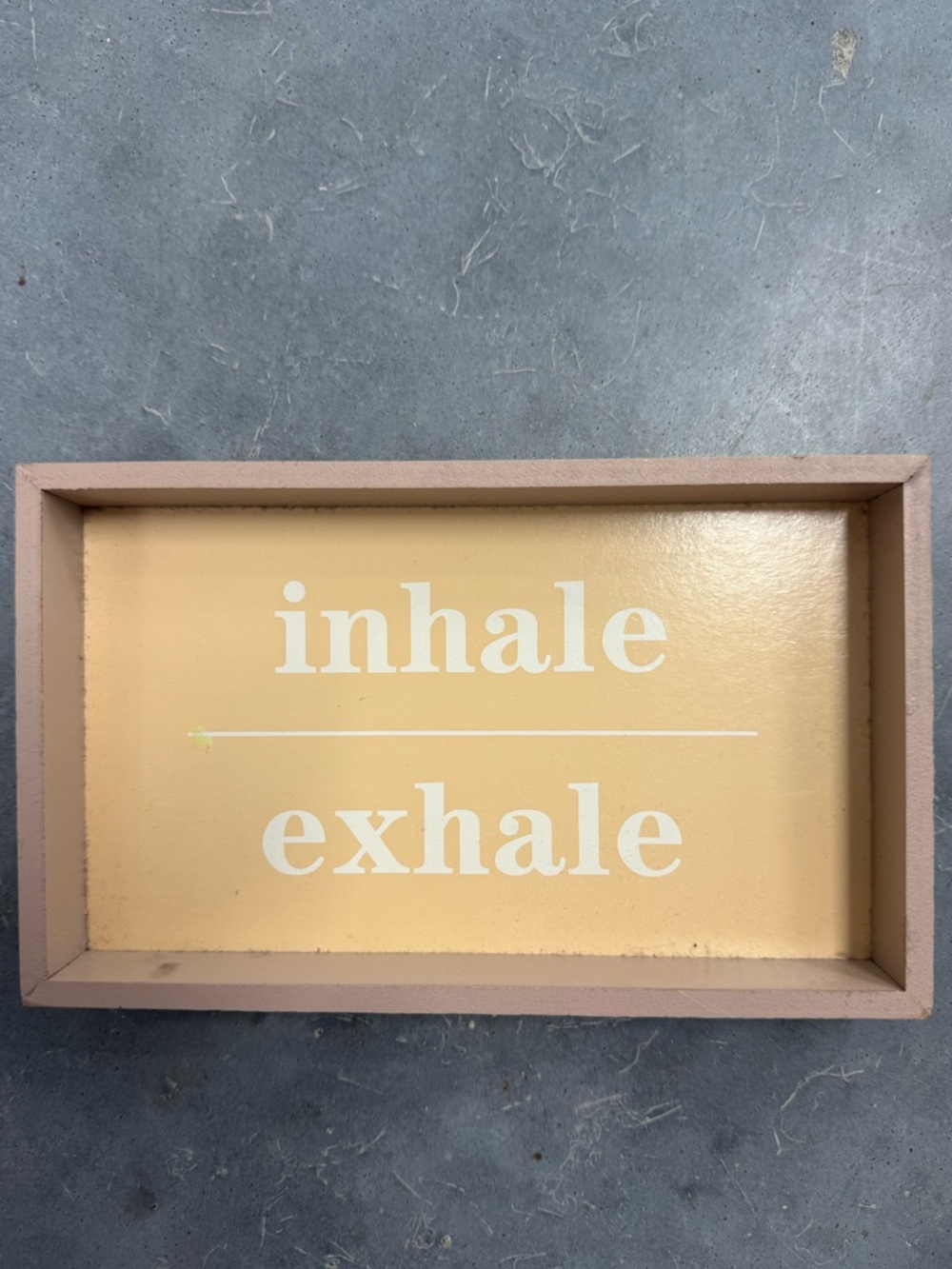 Inhale/Exhale Wooden Sign